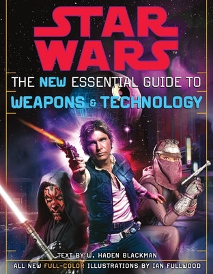 The New Essential Guide to Weapons and Technology: Revised Edition: Star Wars Paperback Random House Worlds