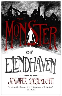 The Monster of Elendhaven by Giesbrecht, Jennifer
