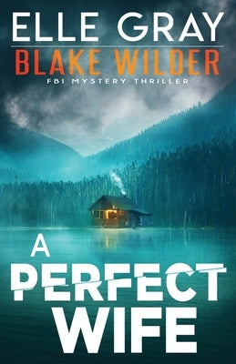 A Perfect Wife Paperback Independently Published