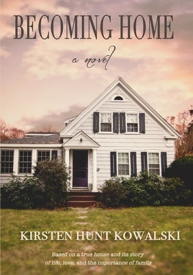 Becoming Home by Kowalski, Kirsten Hunt