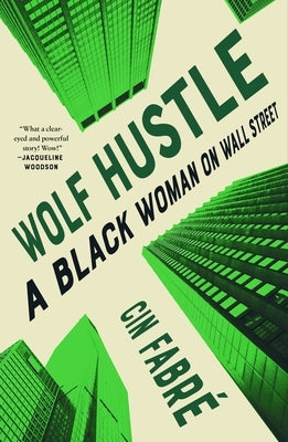 Wolf Hustle: A Black Woman on Wall Street Paperback Holt McDougal