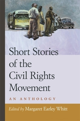 Short Stories of the Civil Rights Movement: An Anthology Paperback University of Georgia Press