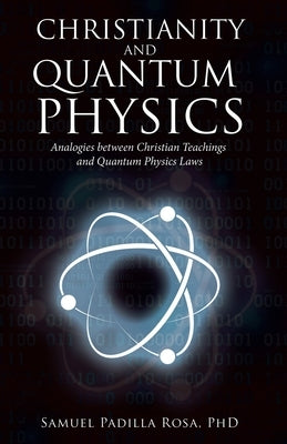 Christianity and Quantum Physics Paperback WestBow Press