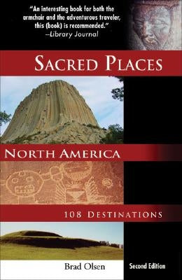 Sacred Places North America: 108 Destinations Paperback CCC Publishing