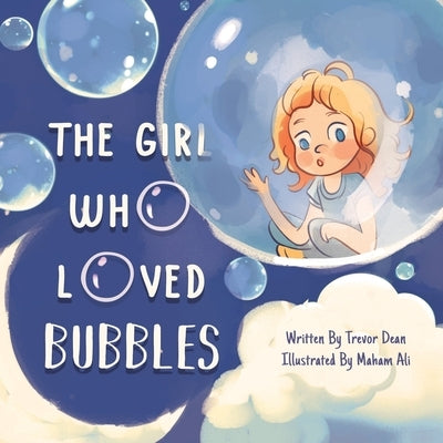 The Girl Who Loved Bubbles Paperback Independently Published