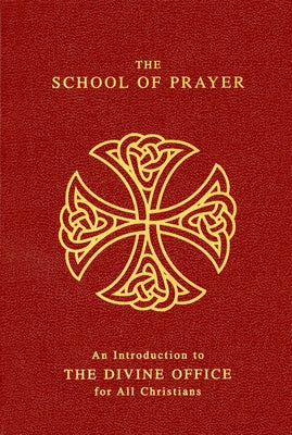 Vinyl-bound copy of The School of Prayer: An Introduction to the Divine Office for All Christians by Liturgical Press, open pages visible.