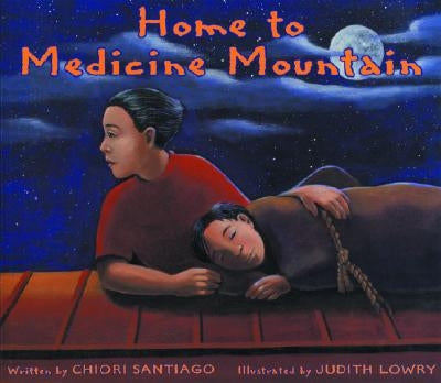 Home to Medicine Mountain Paperback Children's Book Press (CA)