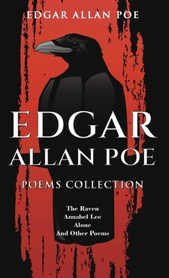 Edgar Allan Poe Poems Collection: The Raven, Annabel Lee, Alone and Other Poems by Poe, Edgar Allan