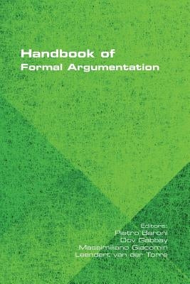 Handbook of Formal Argumentation Paperback College Publications