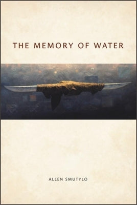 The Memory of Water by Smutylo, Allen