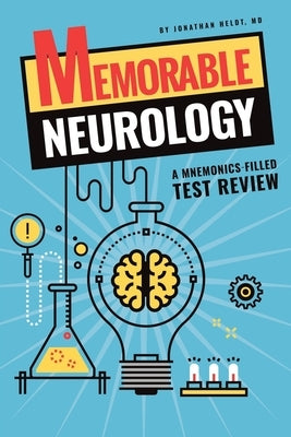 Memorable Neurology by Heldt, Jonathan P.