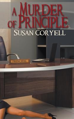 A Murder of Principle by Coryell, Susan