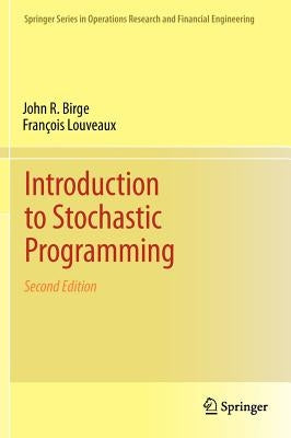 Introduction to Stochastic Programming by Birge, John R.