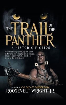 The Trail of the Panther: A Historic Fiction by Wright, Roosevelt, Jr.