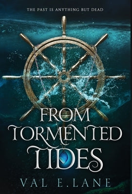 From Tormented Tides by Lane, Val E.