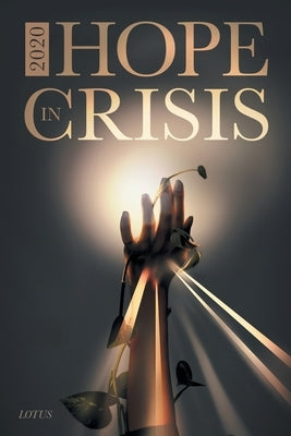 2020 Hope in Crisis by Lotus
