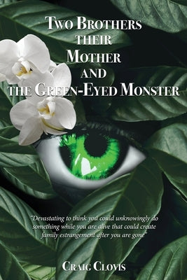 Two Brothers, Their Mother, and the Green-Eyed Monster by Clovis, Craig