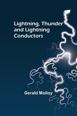 Lightning, Thunder and Lightning Conductors Paperback Alpha Edition