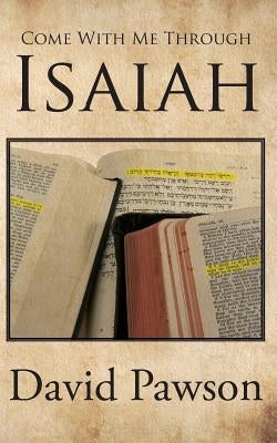 Come With Me Through Isaiah Paperback True Potential Publishing, Incorporated