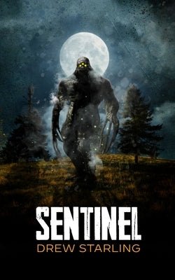 Sentinel by Starling, Drew