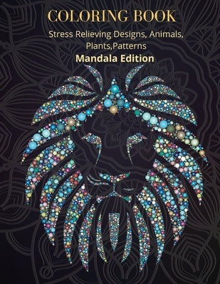 Coloring Book: Amazing Mandala Designs for Relaxation Mandala for all Skills to create a Relaxed Coloring Session Unique Mandala Desi by Read, Melinda