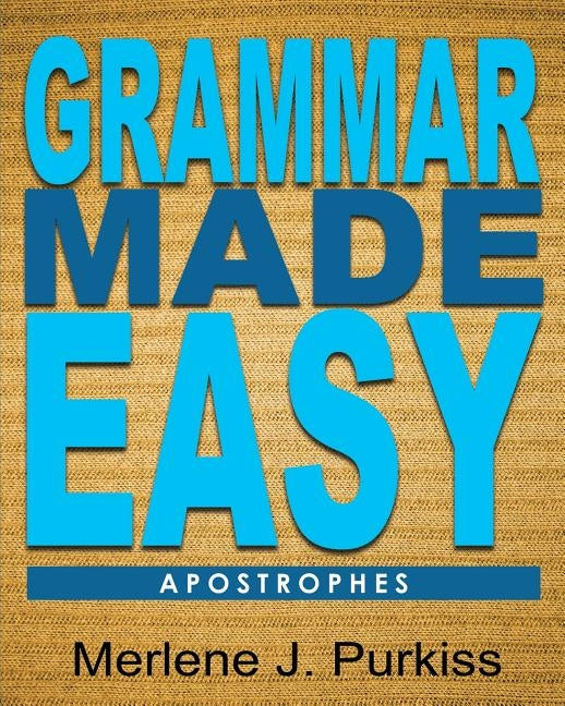 Grammar Made Easy: Apostrophes by Purkiss, Merlene