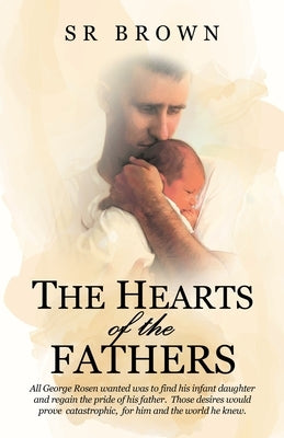 The Hearts of the Fathers by Brown, S. R.