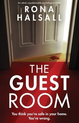 The Guest Room: An utterly unputdownable psychological thriller by Halsall, Rona