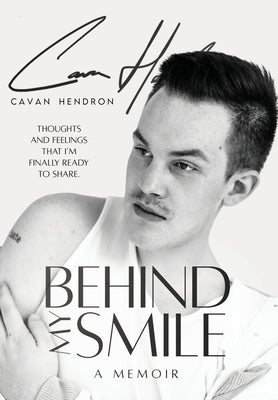 Behind My Smile: A Memoir by Hendron, Cavan