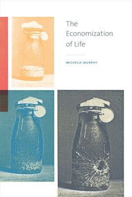 The Economization of Life Paperback Duke University Press