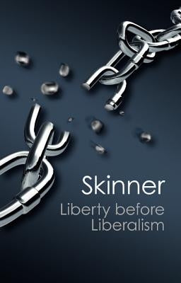Liberty before Liberalism Paperback Cambridge University Press