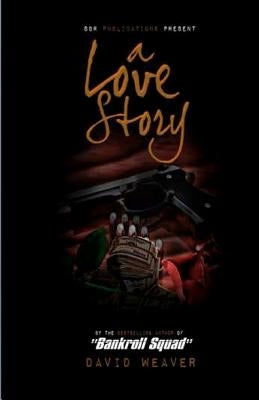 A Love Story Paperback Createspace Independent Publishing Platform