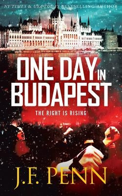 One Day in Budapest by Penn, J. F.