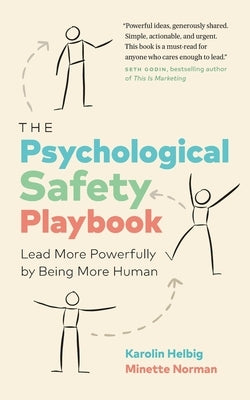 The Psychological Safety Playbook: Lead More Powerfully by Being More Human Paperback Page Two Press