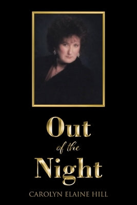 Out of the Night by Hill, Carolyn Elaine