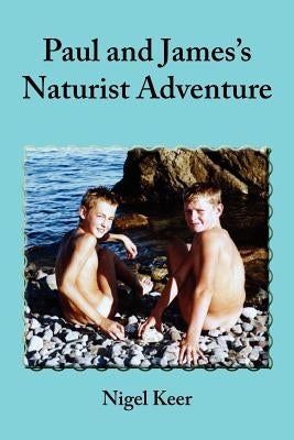 Paul and James's Naturist Adventure Paperback Paragon Publishing
