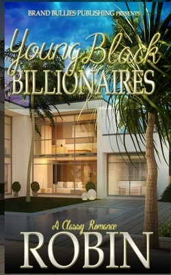 Young Black Billionaires: A Classy Romance Paperback Independently Published