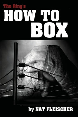 The Ring's How to Box by Fleischer, Nat
