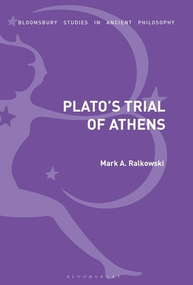 Plato's Trial of Athens Paperback Bloomsbury Publishing PLC