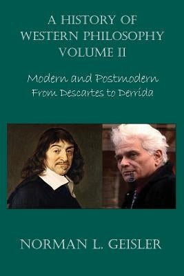 A History of Western Philosophy: Modern and Postmodern, From Descartes to Derrida Paperback Createspace Independent Publishing Platform