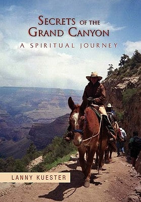 Secrets Of The Grand Canyon by Kuester, Lanny