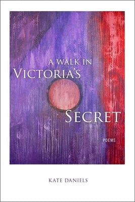 A Walk in Victoria's Secret: Poems Paperback LSU Press