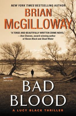 Bad Blood: A Lucy Black Thriller by McGilloway, Brian