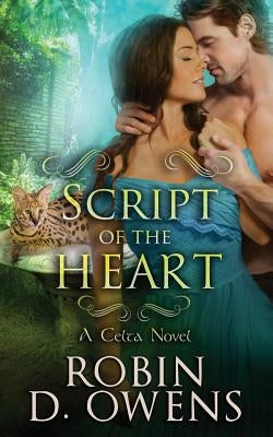 Script of the Heart: A Celta Heartmates Novel by Owens, Robin D.