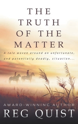 The Truth of The Matter by Quist, Reg
