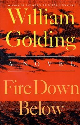 Fire Down Below by Golding, William