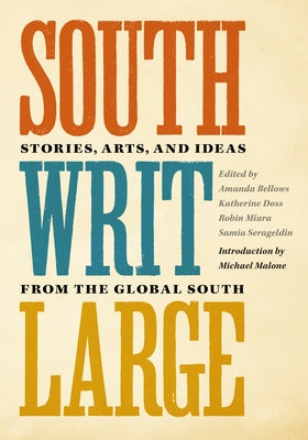 South Writ Large: Stories from the Global South Paperback Unc Center for the Study of the American Sout