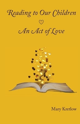 Reading to Our Children: An Act of Love Paperback Nicasio Press