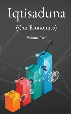 Iqtisaduna (Our Economics) Volume Two by Al-Sadr, Muhammad Baqir