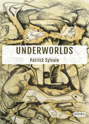 Underworlds Paperback Central Square Press